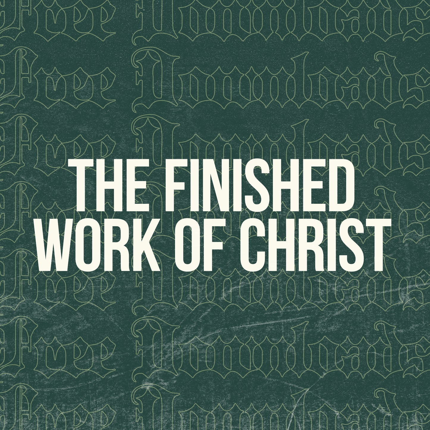 The Finished Work Of Christ