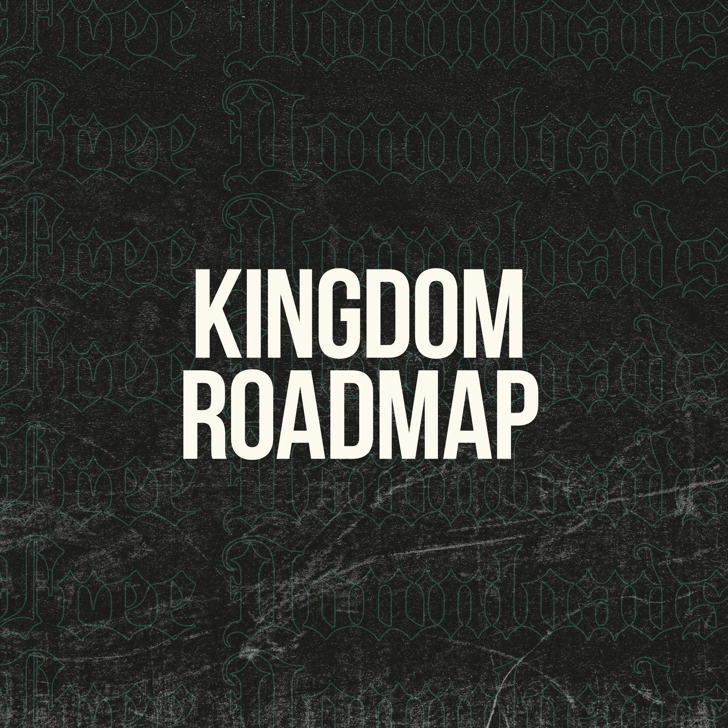 Kingdom Roadmap