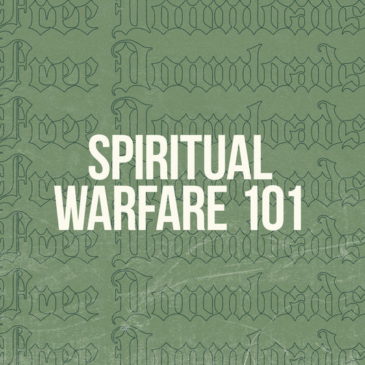 Spiritual Warfare 101