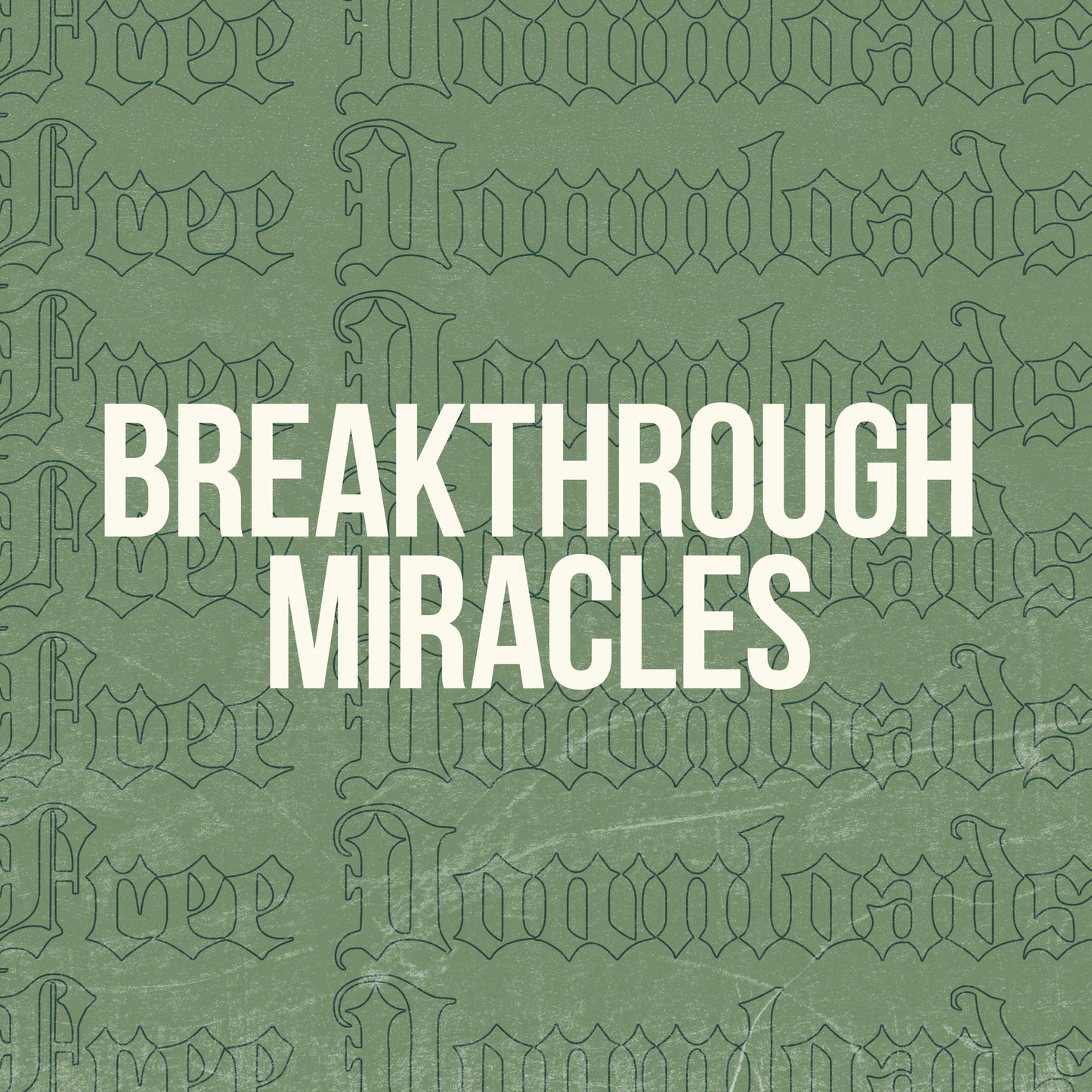 Breakthrough Miracles