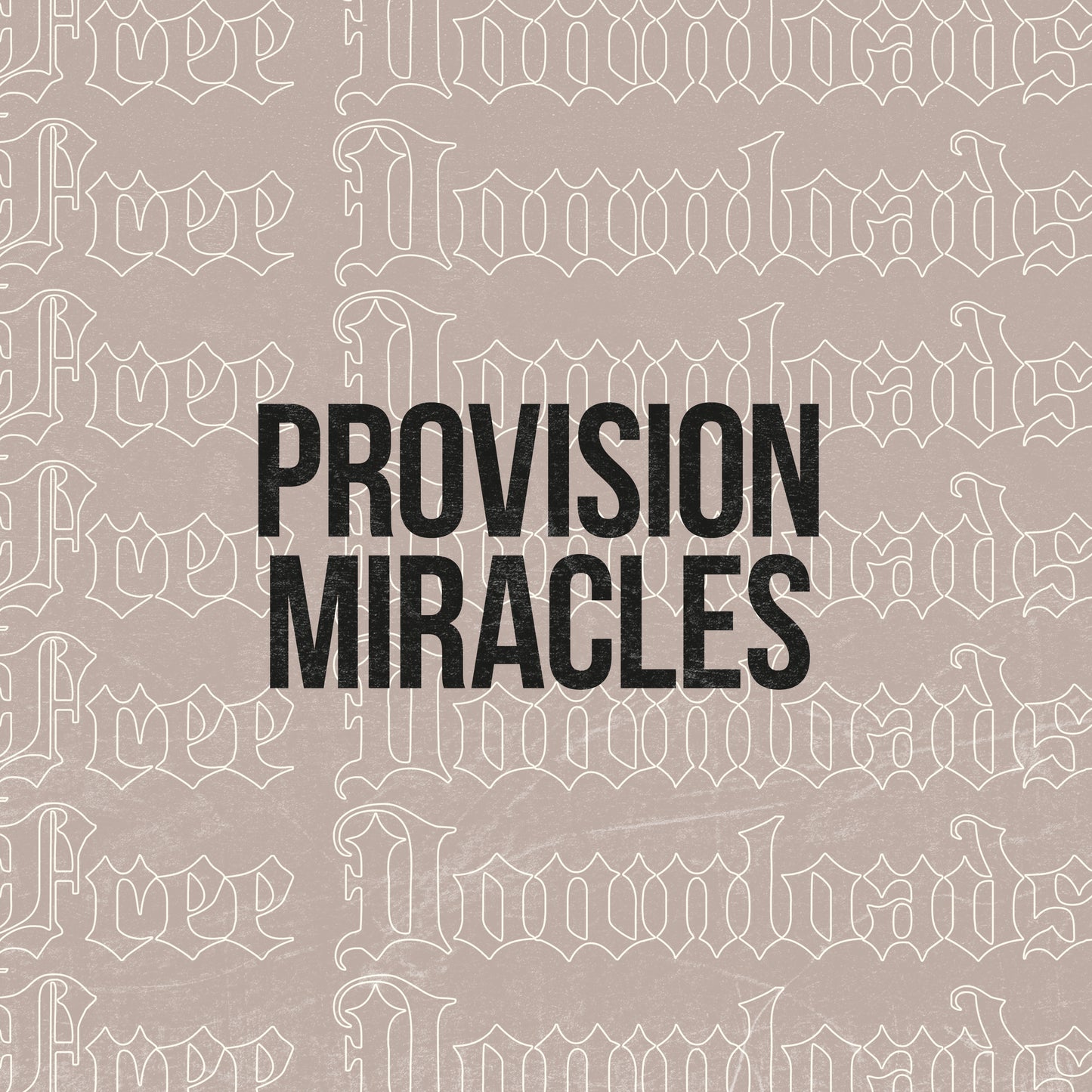 Provision Miracles