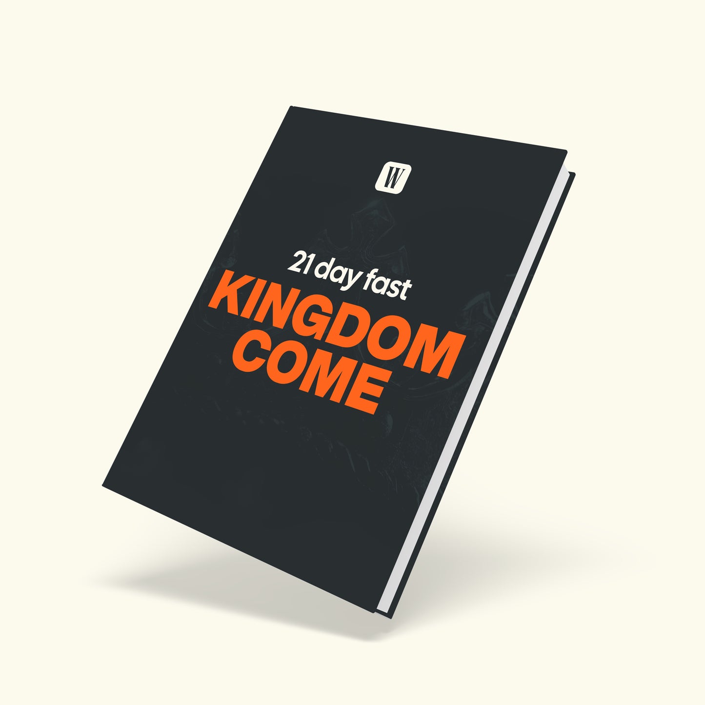 Kingdom Come: 21 Day Fasting Guide