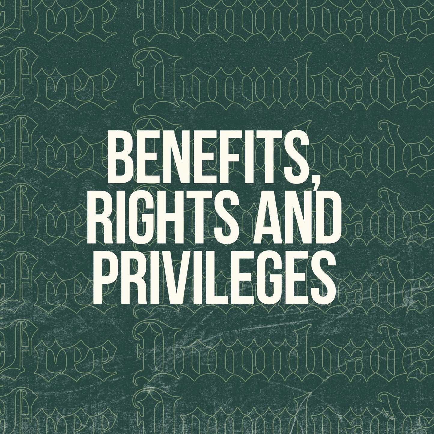 Benefits, Rights and Privileges