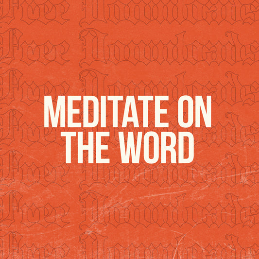 Meditate On The Word